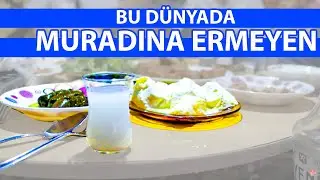 Bu Dünyada Muradına Ermeyen -  Abdal Sofrası