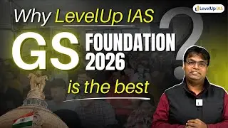 Serious About UPSC CSE 2026? This GS Foundation Course Will Change Everything | LevelUp IAS