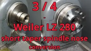 Переделка шпинделя Weiler LZ280 ​​с укороченным конусом (часть 3)