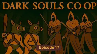Dark Souls Seamless Co-Op Ep. 17 &ndash; One Kill, One Fall, Repeat: The Attic&rsquo;s Deadly Dance