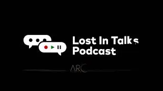 Lost in Talks Podcast ||  by Arc Solutions Youtube Intro/Outro Maker