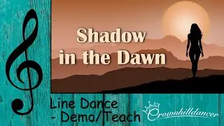 Shadow in the Dawn - Line Dance