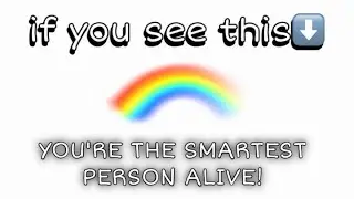 If you SEE this rainbow&hellip; you&rsquo;re the smartest person alive! (testing your intelligence)