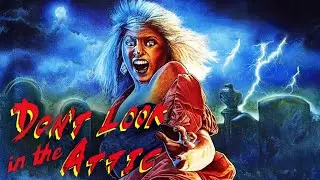 1980's Horror Movie Series: 1982 Movie Review: Don't Look in The Attic
