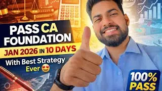 Pass CA Foundation in 10 Days 🔥with Best strategy | #cafoundationjan2026 #icaiexams #cafoundation