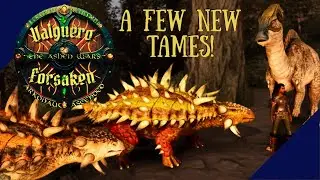 Time for New Tames! Valguero Forsaken w/the #arkonauts  ep 4 #arksurvivalascended
