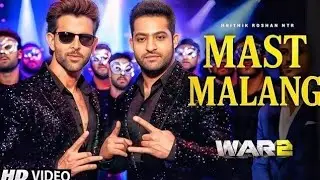 Mast Malang - War 2 ( Official Music video) Hrithik Roshan x Jr. Ntr | Desi BeatBaaz | Fan - Made