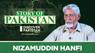 Untold Story of Pakistan With Nizamuddin Hanfi | Story of Pakistan | Discover Pakistan TV