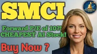 ​SMCI: Forward P/E of 10?! Why This is the CHEAPEST AI Stock! 🤯 SMCI STOCK PODCAST TODAY ANALYSIS 
