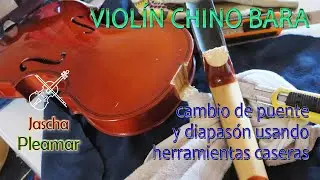 Adiós laudero: hago mis propios cambios caseros de puente y diapasón en el violín Jasha Pleamar