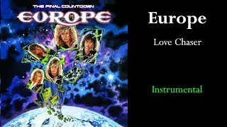 Europe - Love Chaser (Instrumental)