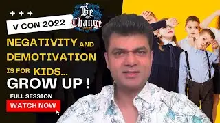 GROW UP!!! Negativity is so Childish! VCC 2022 Speech by Arun George | V Convention (Full Session)