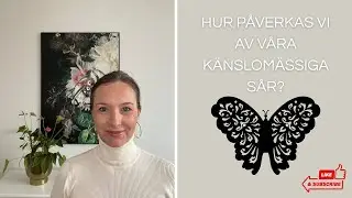 Hur påverkas vi av våra känslomässiga sår