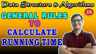 General Rules to Calculate RUNNING TIME |Control Structure and Running Time | DAA | DSA Part-16