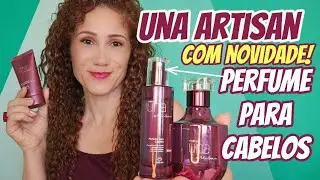 Una Artisan Natura com lançamento Perfume para cabelo