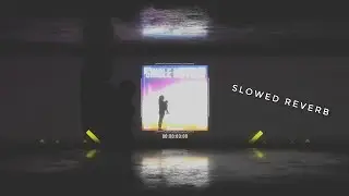 Bryce Savage - Single Mother | SLOWED REVERB | FEEL THE REVERB.