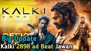Kalki 2898 Ad Beat Jawan Officially 🔥Big Announce | Prabhas| Flicks Boy