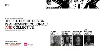 Africa Re/Designs Prelude | The Future of Design is African, Decolonial, and Collective