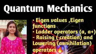 #ladder operators #quantum mechanics #Eigen values and Eigen functions #operators#physics#du physics