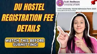 How to Pay Registration Fee for DU Hostel Form 2025 | Complete Guide