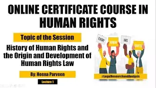 History of Human Rights and the Origin and Development of Human Rights Law by LRA