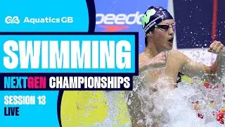 Speedo Aquatics GB Next Gen Championships 2025 | Session Thirteen LIVE