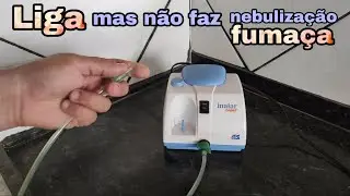 Inalador, nebulizador liga mas não sai fumaça, não nebuliza
