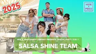 Salsa Shine Team / HIDE & PEKO Dance Company Special Party 2025 !!