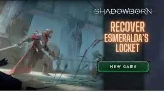 RECOVER ESMERALDA'S LOCKET | SHADOWBORN GAMEPLAY