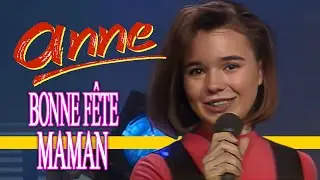 ANNE | Bonne fête maman | Autour de midi | 22 mai 1991