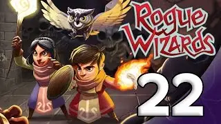 Rogue Wizards - 22. Adeftwynn the Foul - Let's Play Rogue Wizards Gameplay
