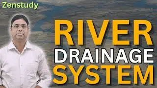 River Drainage system | UPSC PRELIMS APPROACH 2024 | ZENSTUDY