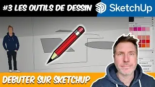 #3 LES OUTILS DE DESSIN - DEBUTER SUR SKETCHUP [TUTO FR]