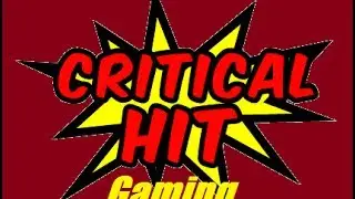 Welcome to the New and Improved Critical Hit Gaming