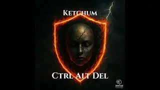 KETCHUM - CTRL ALT DEL