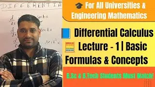 Differential Calculus Lecture 1 | For All Universities & Engineering Mathematics | Basic Formulas