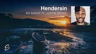 Hendersin - No Sweat (feat. Justin Stone)