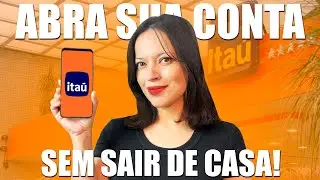 ABRIR CONTA ITA&Uacute; PELO CELULAR GR&Aacute;TIS - Passo a Passo na PR&Aacute;TICA [Conta Corrente Banco Ita&uacute;]