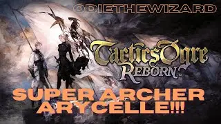 Super Archer Arycelle!!!