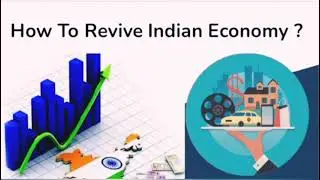 How to revive Indian economy after second wave
