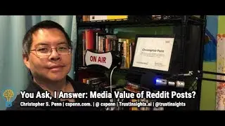 You Ask, I Answer: Media Value of Reddit Posts?