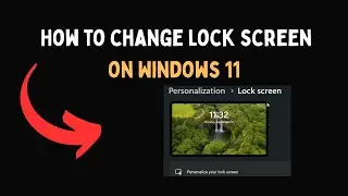 How to change lock screen on Windows 11