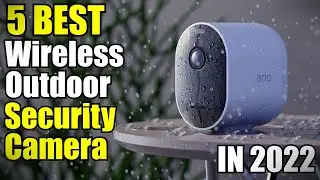 Best Wireless Outdoor Security Camera 2022 | Home Cameras