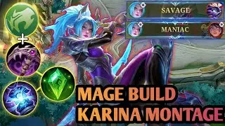 MAGE BUILD KARINA MONTAGE (ONE SHOT, OUTPLAYED, MANIAC, SAVAGE) | TOP GLOBAL KARINA - MLBB