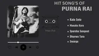 Purna Rai Hit Song's Collection