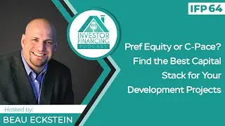 Preferred Equity or C-Pace? Find the Best Capital Stack for Your Development Projects
