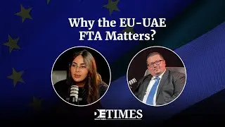 Why the EU-UAE Free Trade Agreement Matters Now: A Gateway to Gulf Integration