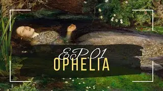 Ophelia by John Everett Millais: Beauty, Tragedy & Hidden Meaning | Episode 1