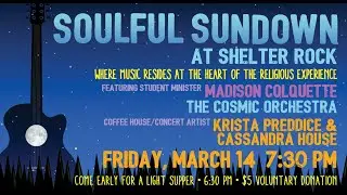 Soulful Sundown, led by Student Minister Madison Colquette, music from The Cosmic Orchestra