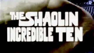 THE SHAOLIN INCREDIBLE TEN Promo